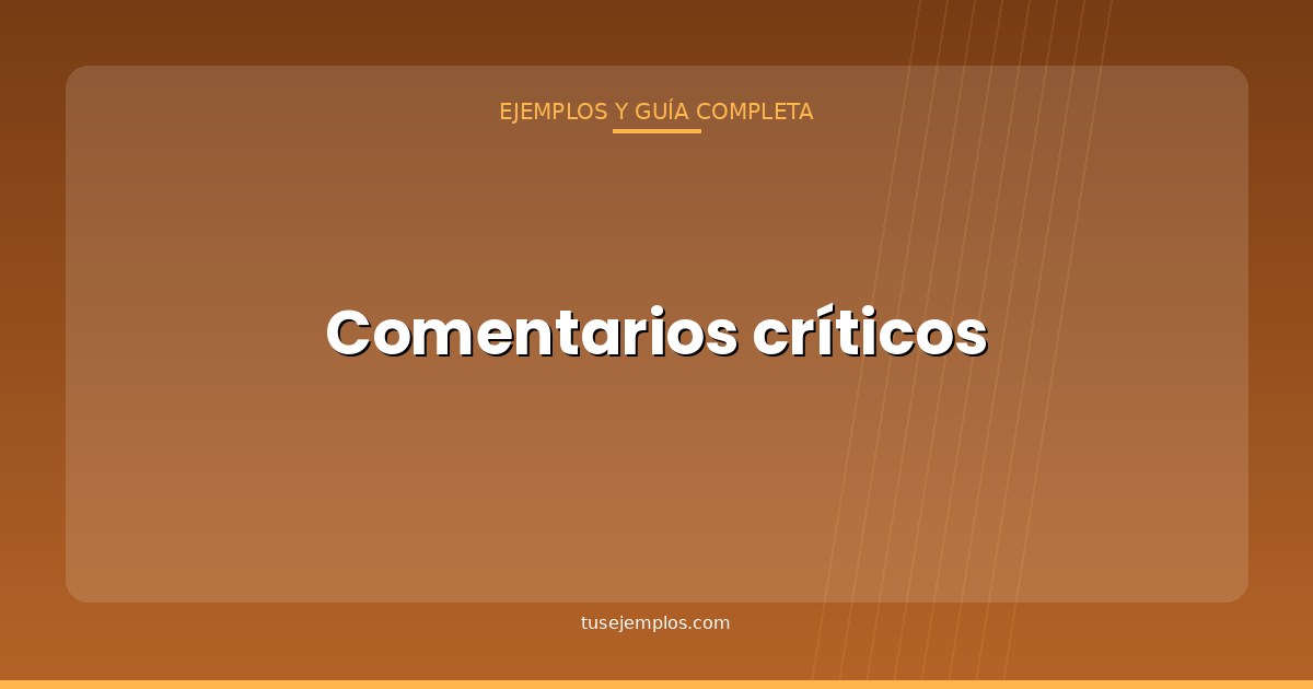 Ejemplos de Comentarios críticos