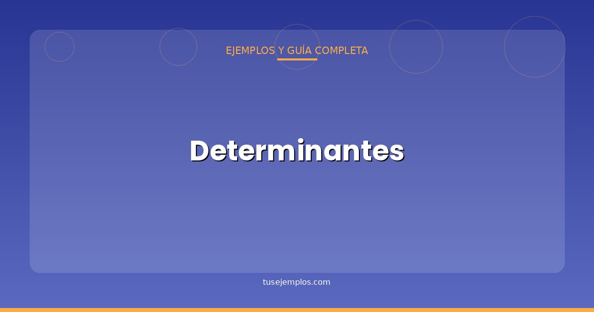 25 Ejemplos de Determinantes (con explicación sencilla)