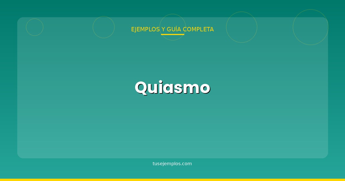 25 Ejemplos de Quiasmo (con explicación sencilla)