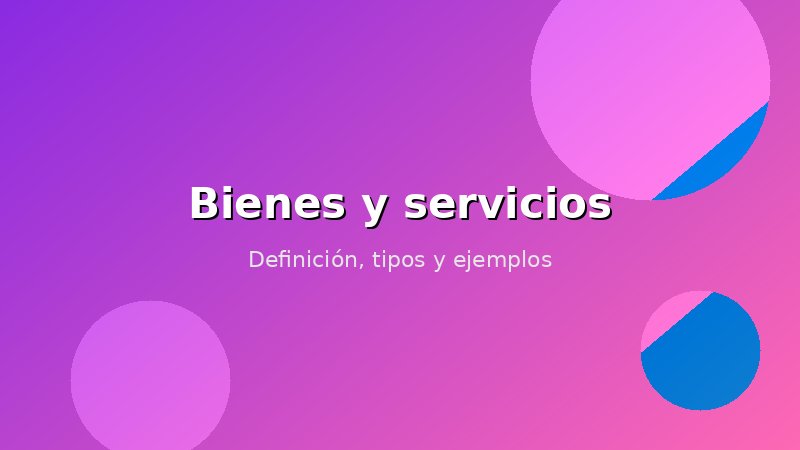 Imagen de Bienes y servicios
