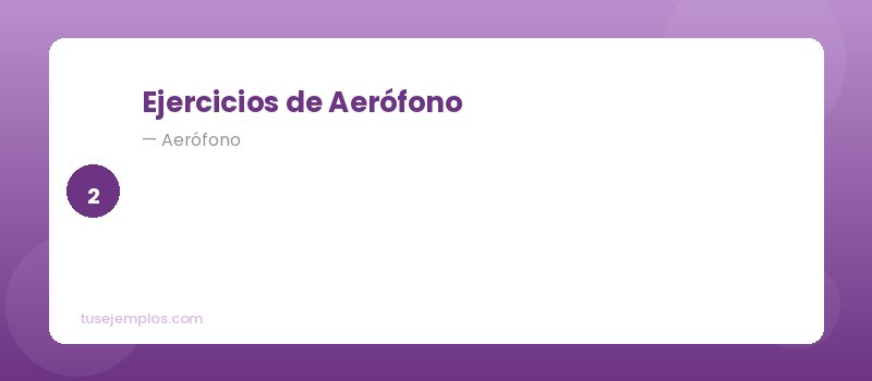Ejercicios de Aerófono