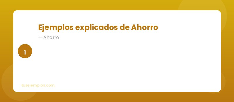 Ejemplos de Ahorro