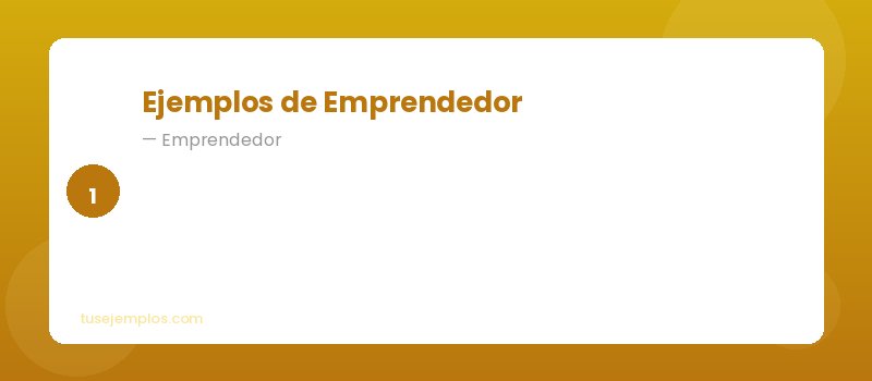 Ejemplos de Emprendedor