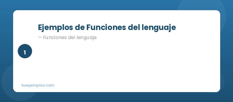Ejemplos de Funciones del lenguaje