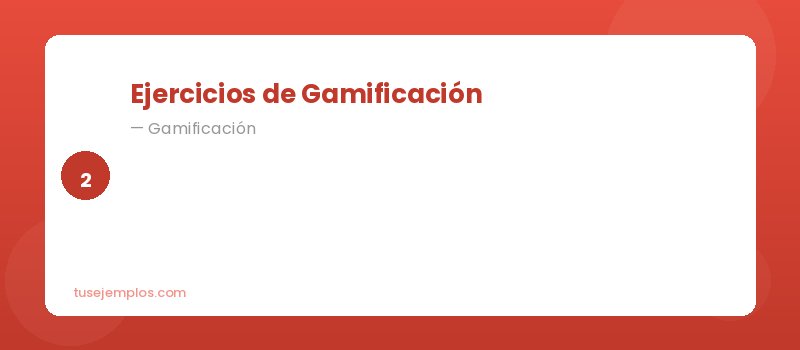 Ejercicios de Gamificación