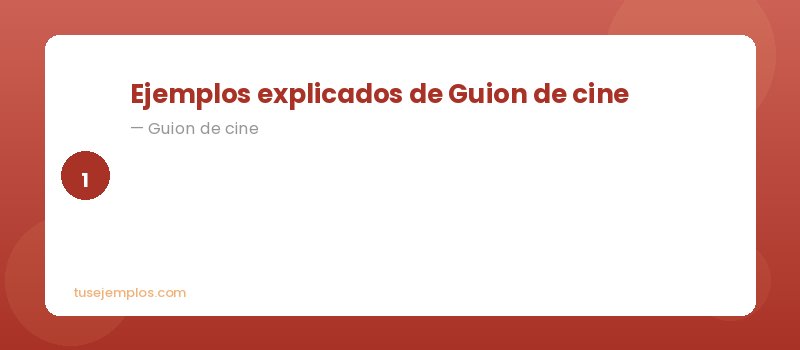 Ejemplos de Guion de cine