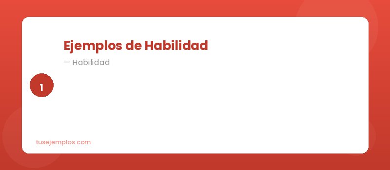 Ejemplos de Habilidad
