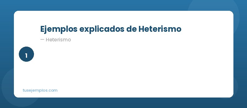 Ejemplos de Heterismo