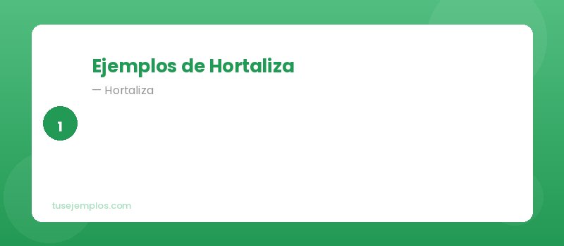 Ejemplos de Hortaliza