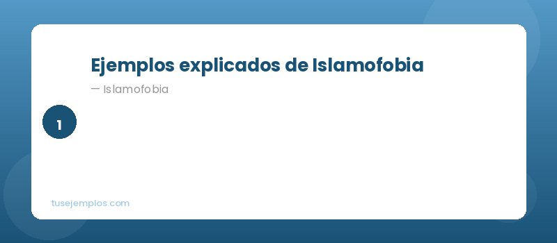 Ejemplos de Islamofobia
