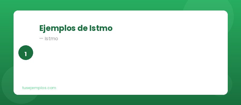 Ejemplos de Istmo