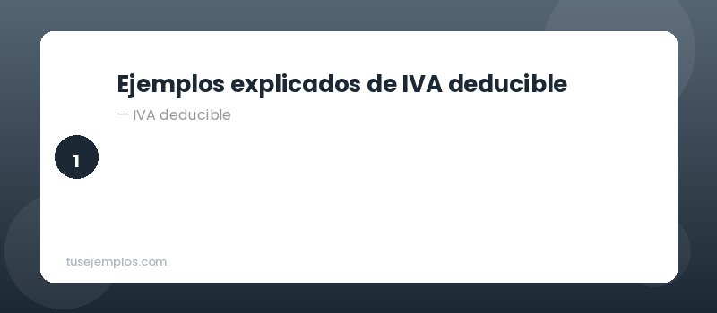Ejemplos de IVA deducible