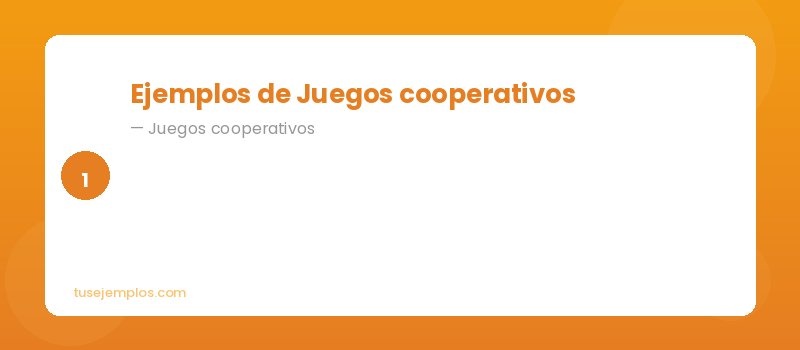 Ejemplos de Juegos cooperativos