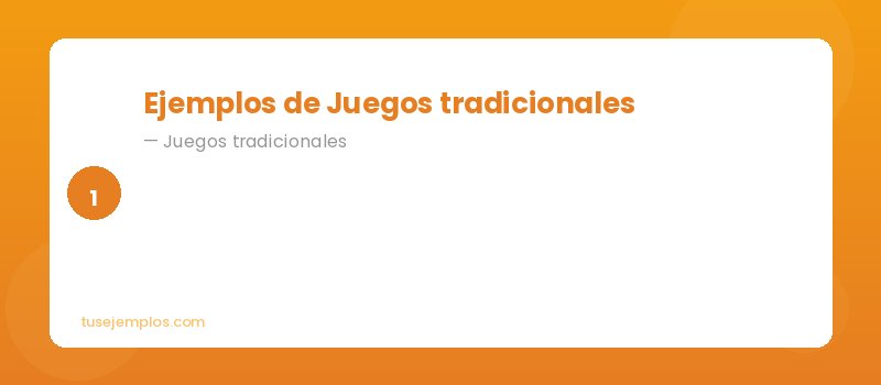 Ejemplos de Juegos tradicionales