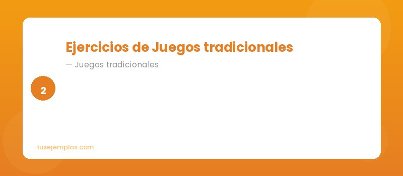 Ejercicios de Juegos tradicionales