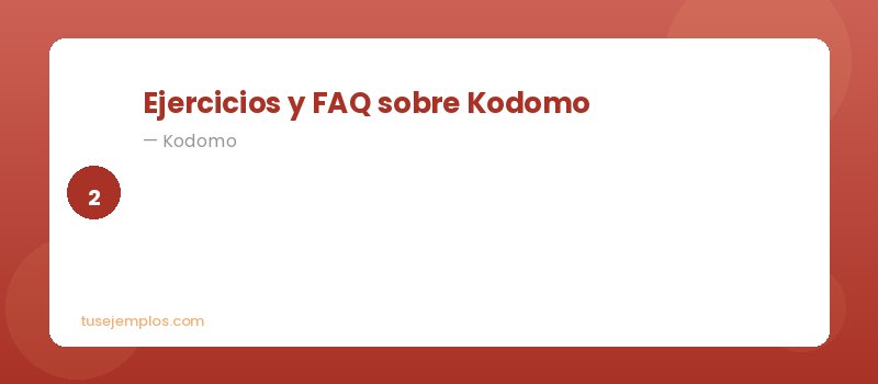 Ejercicios de Kodomo