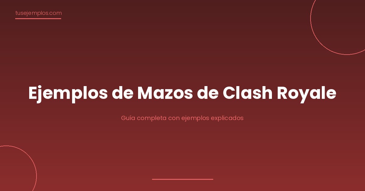 Ejemplos de Mazos de Clash Royale