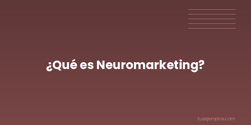 Definición de Neuromarketing