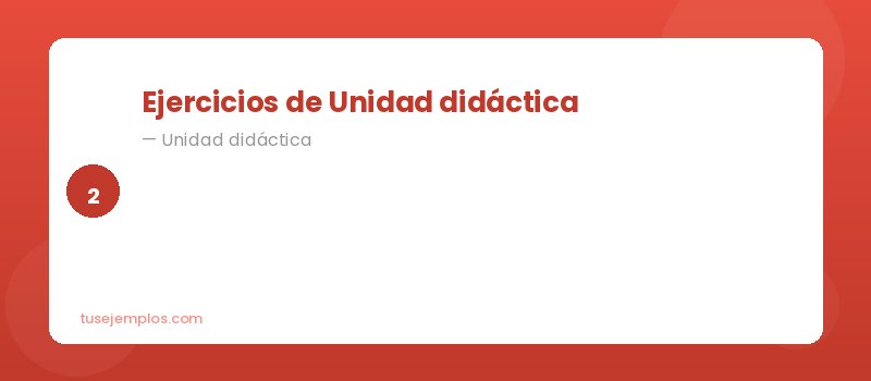 Ejercicios de Unidad didáctica