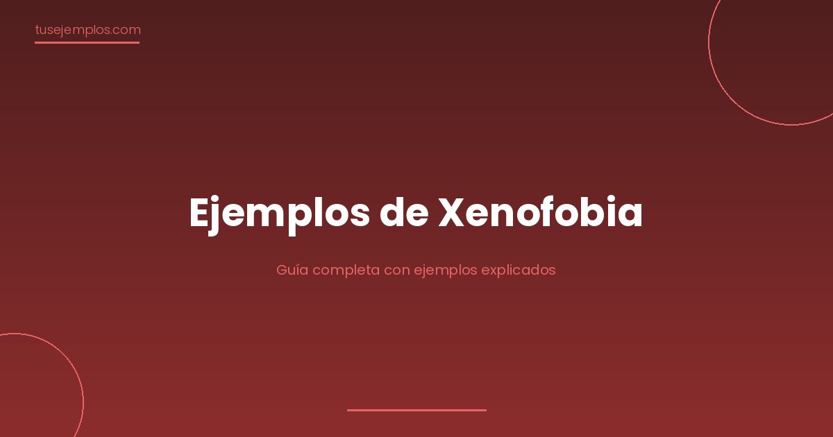 Ejemplos de Xenofobia