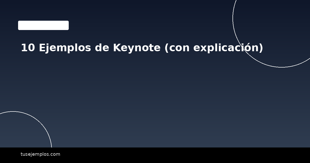10 Ejemplos de Keynote (con explicación)