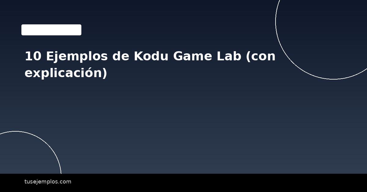 10 Ejemplos de Kodu Game Lab (con explicación)