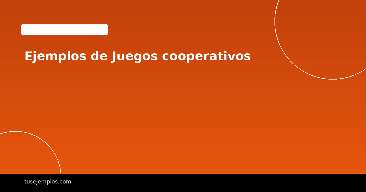 Ejemplos de Juegos cooperativos