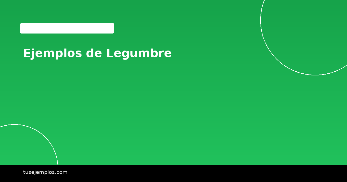 Ejemplos de Legumbre