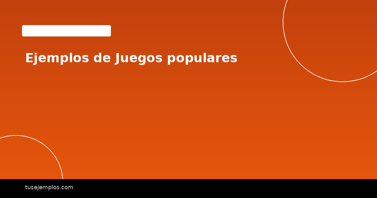 Ejemplos de Juegos populares