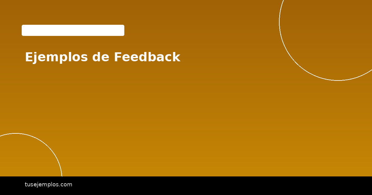 Ejemplos de Feedback