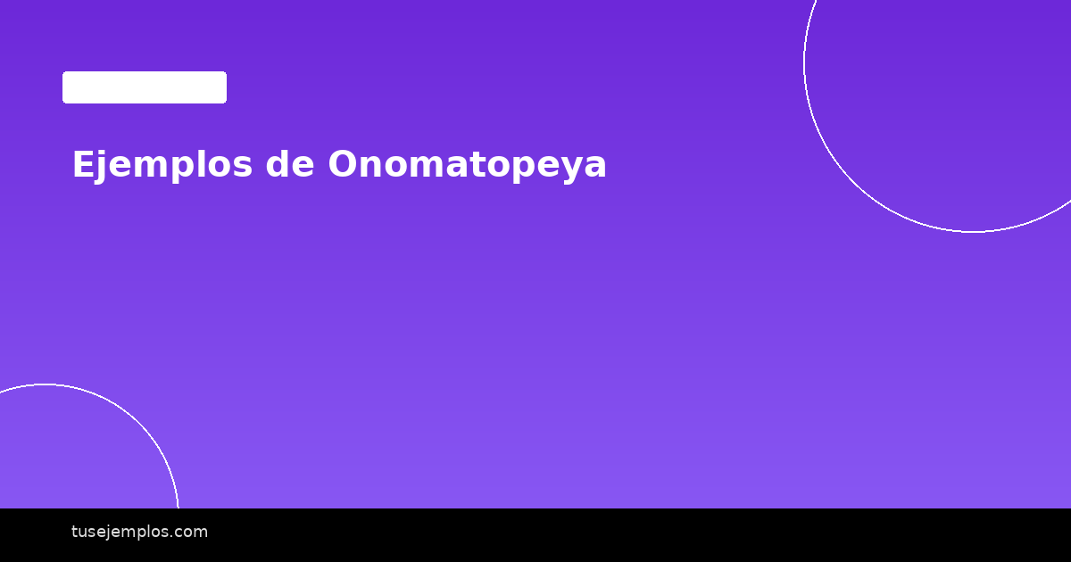 Ejemplos de Onomatopeya