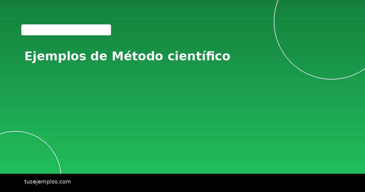 Ejemplos de Método científico