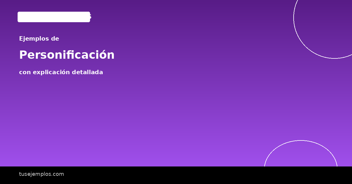25 Ejemplos de Personificación (con explicación sencilla)