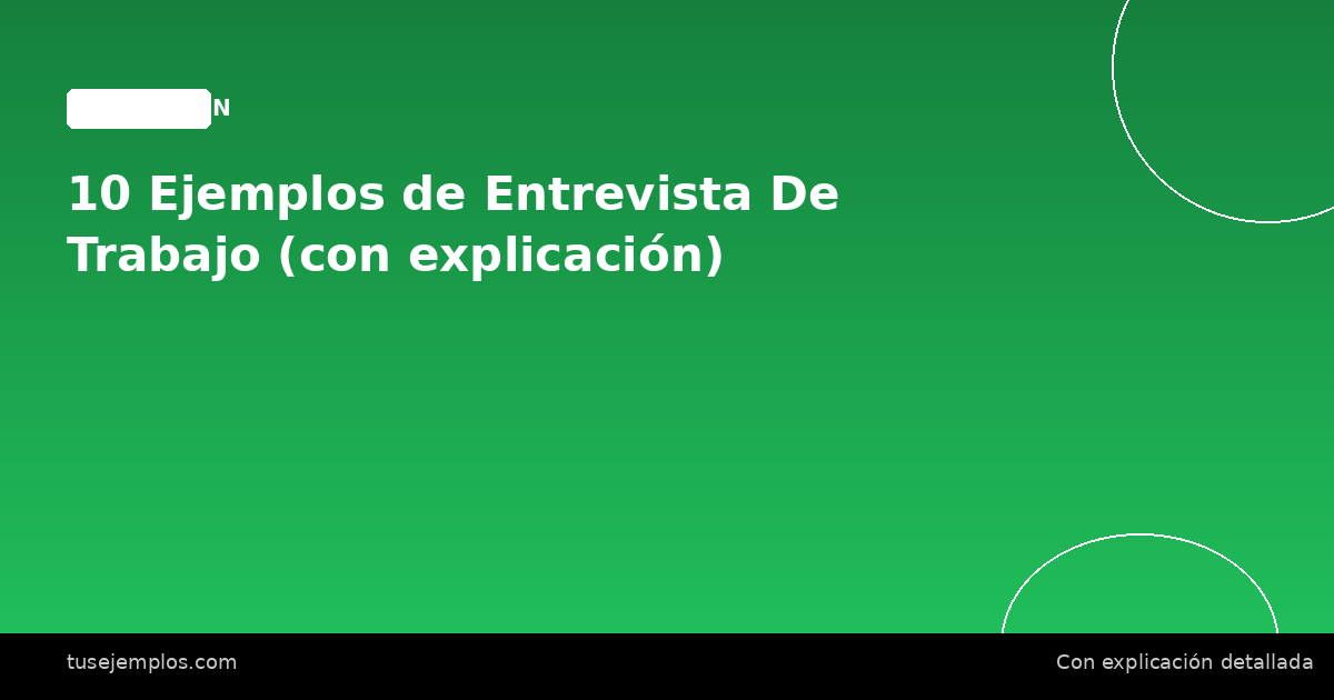 10 Ejemplos de Entrevista De Trabajo (con explicación)