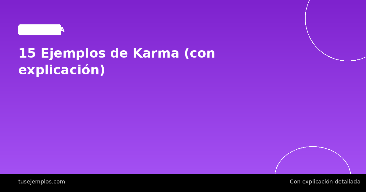 15 Ejemplos de Karma (con explicación)