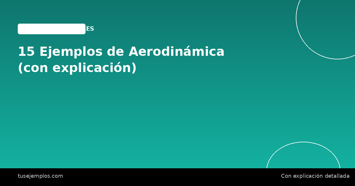 15 Ejemplos de Aerodinámica (con explicación)
