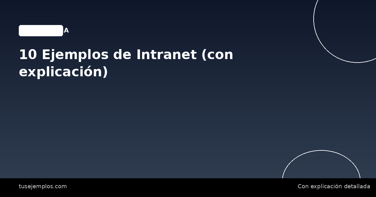 10 Ejemplos de Intranet (con explicación)