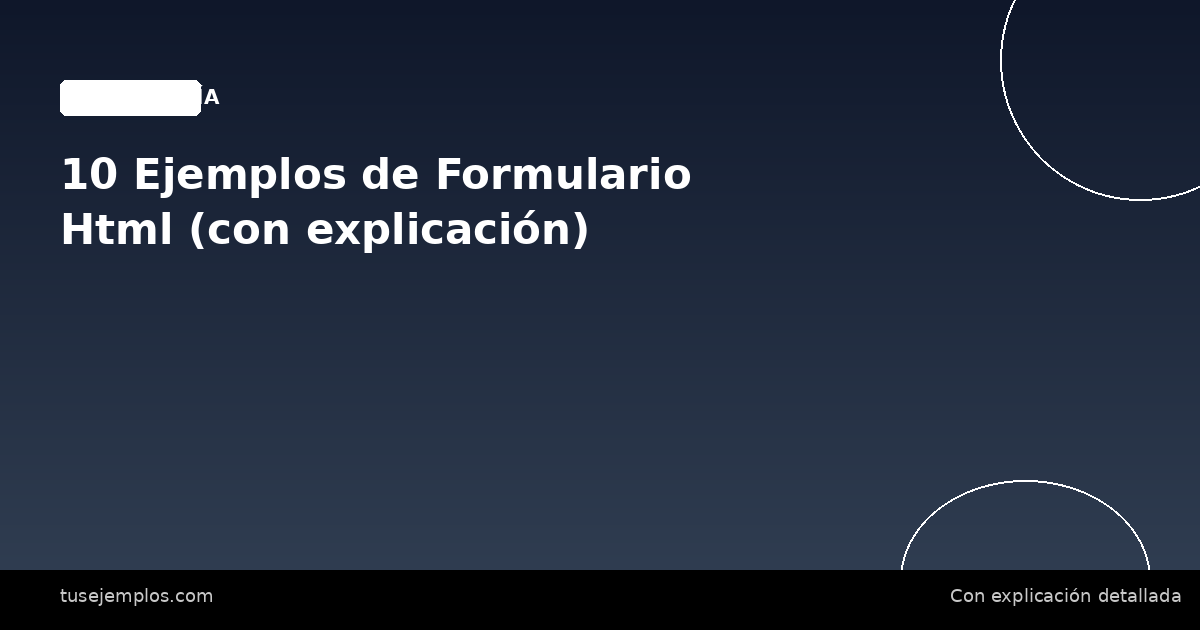 10 Ejemplos de Formulario Html (con explicación)