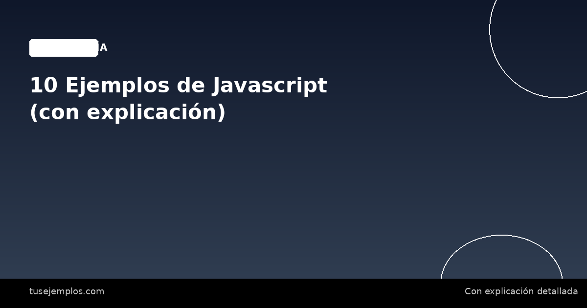 10 Ejemplos de Javascript (con explicación)