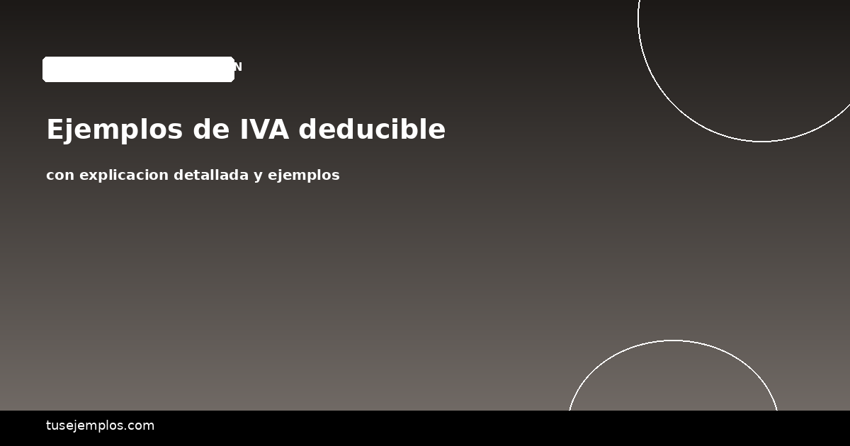 Ejemplos de IVA deducible