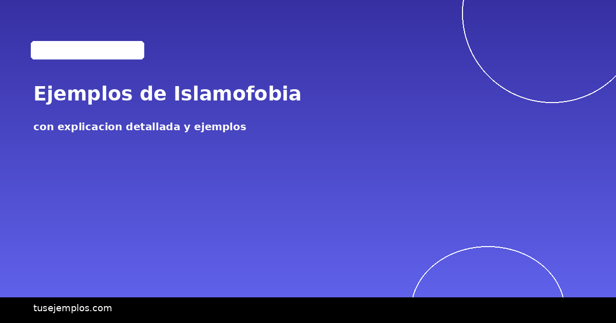 Ejemplos de Islamofobia