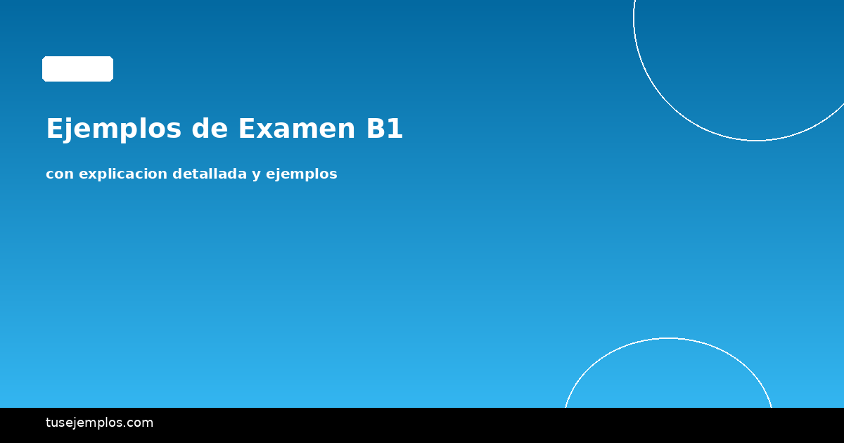 Ejemplos de Examen B1