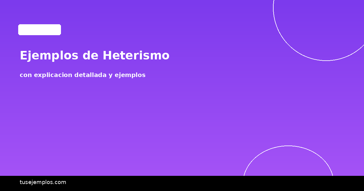 Ejemplos de Heterismo