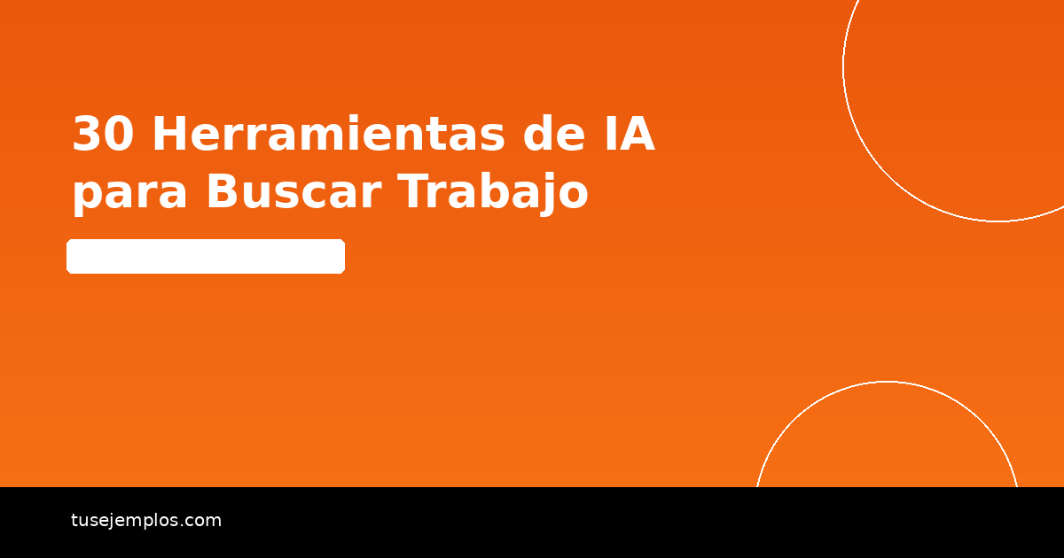 30 Ejemplos de Herramientas de IA para Buscar Trabajo (Guía 2026)