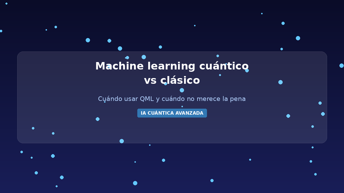 Machine learning cuántico vs clásico QML comparativa ventaja